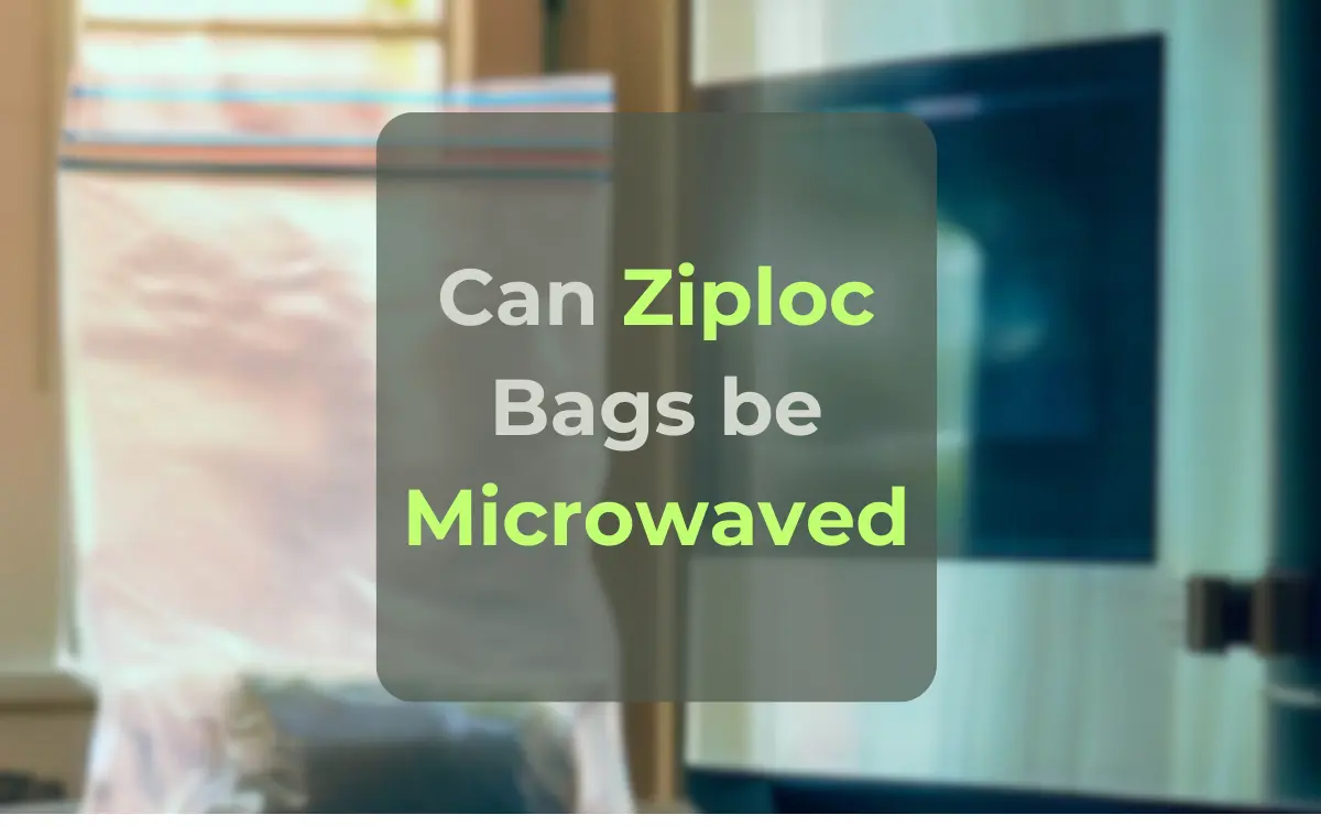 Can Ziploc Bags Be Microwaved? Unravel the Surprising Truth!