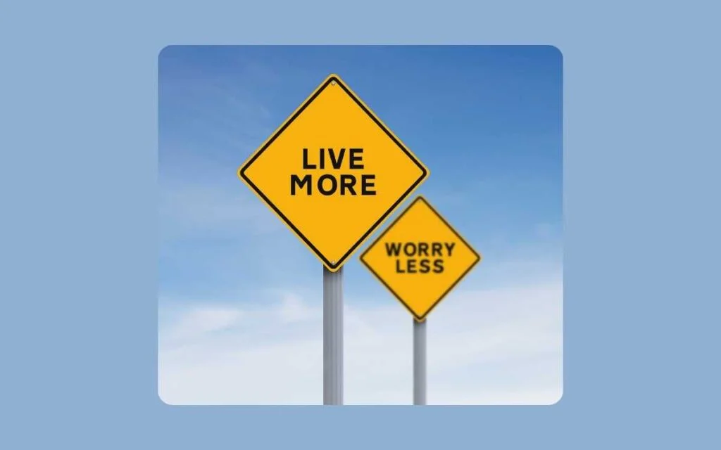 live more and worry less banner