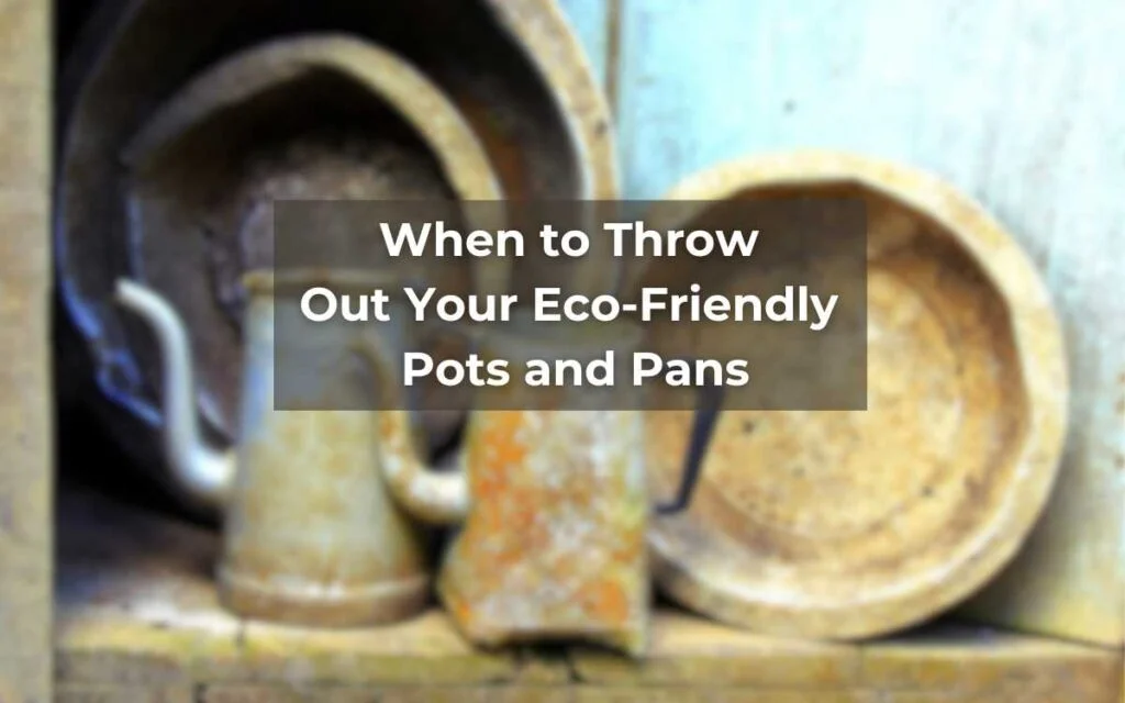 Damaged Eco-friendly Pots and Pans