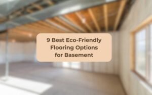 Eco-Friendly Flooring Options: The Ultimate Buying Guide